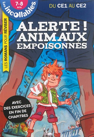 Alerte ! : animaux empoisonnés : du CE1 au CE2, 7-8 ans - Sophie Azadie