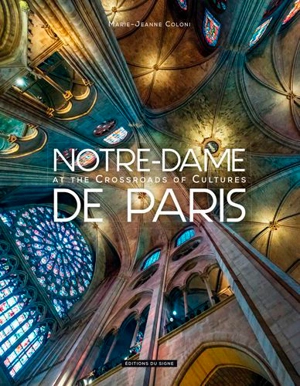 Notre-Dame de Paris : at the crossroads of culture - Marie-Jeanne Coloni