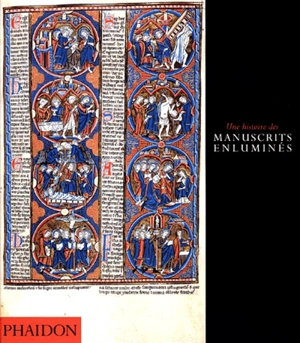 Une histoire des manuscrits enluminés - Christopher De Hamel