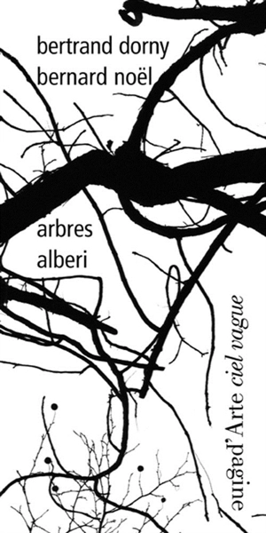 Arbres. Alberi - Bernard Noël