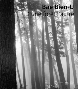 Bae Bien-U : d'une forêt l'autre