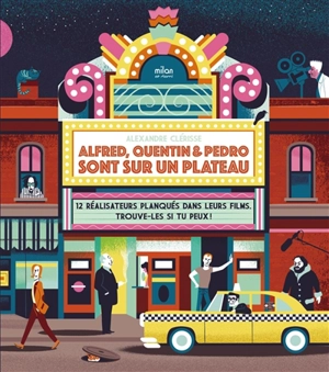 Alfred, Quentin & Pedro sont sur un plateau : 12 réalisateurs planqués dans leurs films, trouve-les si tu peux ! - Alexandre Clérisse