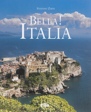 Bella ! Italia - Stefano Zuffi