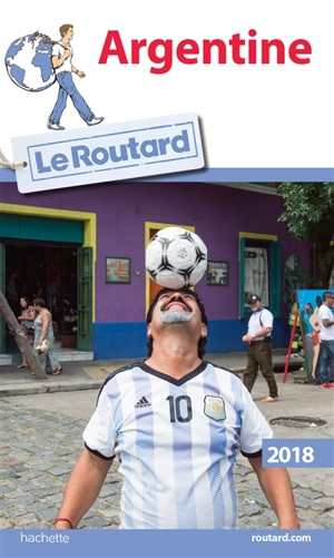 Argentine : 2018 - Philippe Gloaguen