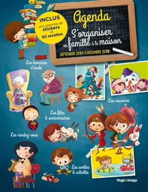 Agenda s'organiser en famille à la maison : septembre 2017 à décembre 2018