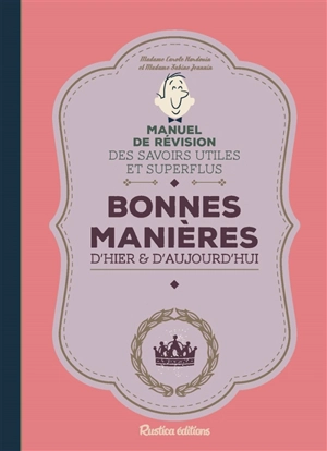 Bonnes manières d'hier & d'aujourd'hui - Carole Hardouin