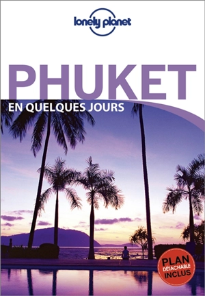 Phuket en quelques jours - Isabella Noble