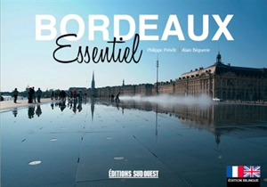 Bordeaux essentiel - Alain Béguerie