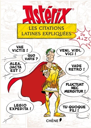 Astérix : les citations latines expliquées de A à Z - Bernard-Pierre Molin