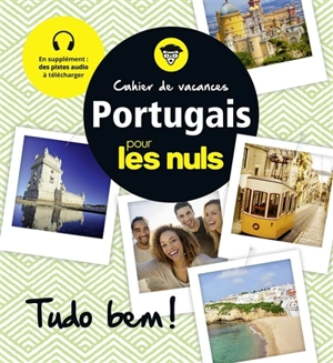 Cahier de vacances portugais pour les nuls : tudo bem ! - Sonia Russo