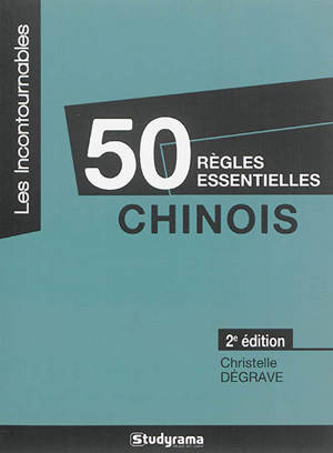 50 règles essentielles : chinois - Christelle Dégrave