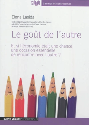 Le goût de l'autre : la crise, une chance pour réinventer le lien - Elena Lasida