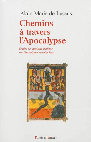 Chemins à travers l'Apocalypse : études de théologie biblique sur l'Apocalypse de saint Jean - Alain-Marie de Lassus