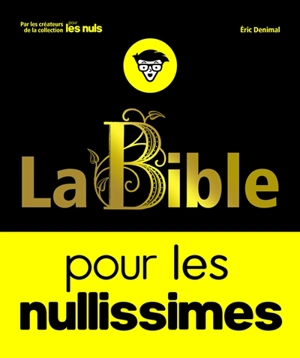 La Bible pour les nullissimes - Eric Denimal