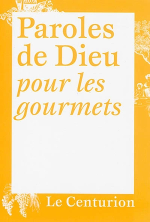 Paroles de Dieu pour les gourmets - Gérard Billon