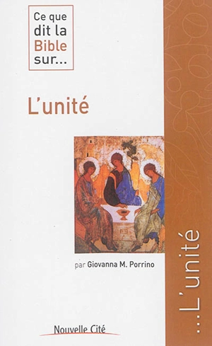 Ce que dit la Bible sur... l'unité - Giovanna-Maria Porrino