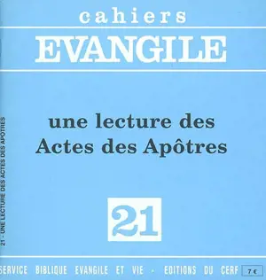 Cahiers Evangile, n° 21. Une lecture des Actes des Apôtres