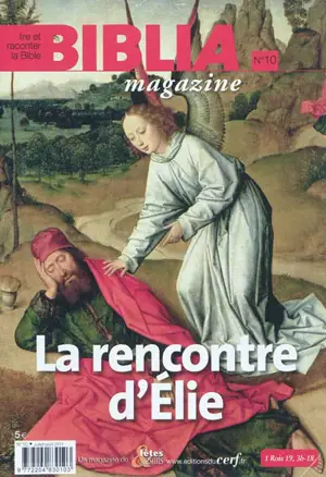 Biblia magazine, n° 10. La rencontre d'Elie - Grégoire Aslanoff
