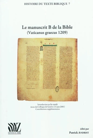 Le manuscrit B de la Bible (vaticanus graecus 1209) : introduction au fac-similé : actes du colloque de Genève, 11 juin 2001, contributions supplémentaires