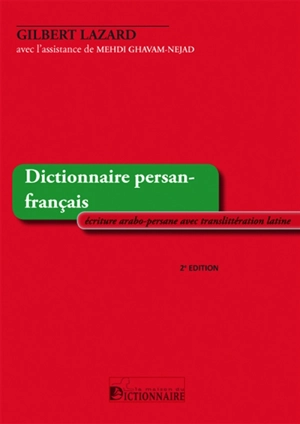 Dictionnaire persan-français : écriture arabo-persane avec translittération latine - Gilbert Lazard