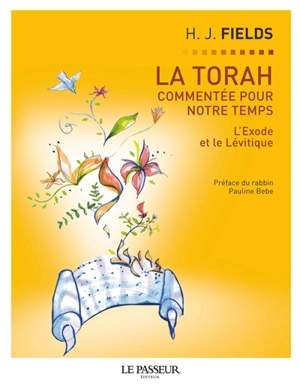 La Torah commentée pour notre temps. Vol. 2. L'Exode et le Lévitique - Harvey J. Fields