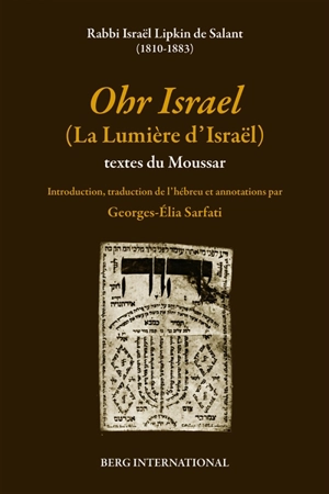 Textes du Moussar. Vol. 1. Ohr Israël. La lumière d'Israël - Israël Salanter