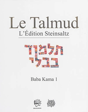 Le Talmud : l'édition Steinsaltz. Vol. 29. Baba Kama. Vol. 1