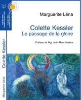 Colette Kessler, le passage de la gloire - Marguerite Léna
