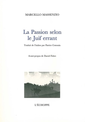 La passion selon le Juif errant - Marcello Massenzio