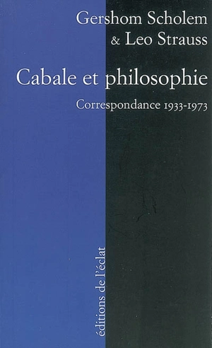 Cabale et philosophie : correspondance 1933-1973 - Gershom Gerhard Scholem