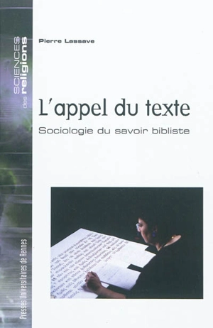 L'appel du texte : sociologie du savoir bibliste - Pierre Lassave