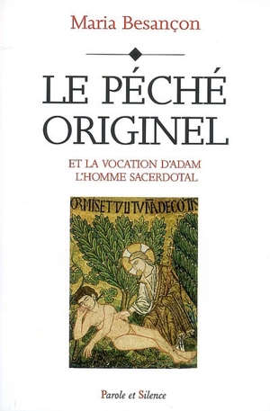 Le péché originel : et la vocation d'Adam l'homme sacerdotal - Maria Besançon