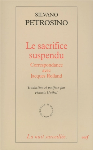 Le sacrifice suspendu : correspondance avec Jacques Rolland - Silvano Petrosino