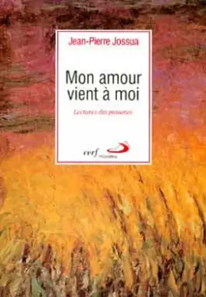 Mon amour vient à moi : lecture des psaumes - Jean-Pierre Jossua