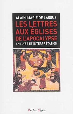 Les lettres aux Eglises de l'Apocalypse : analyse et interprétation - Alain-Marie de Lassus