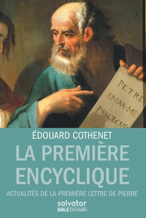 La première encyclique : actualités de la première lettre de Pierre - Edouard Cothenet