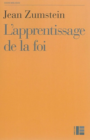 L'apprentissage de la foi - Jean Zumstein