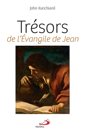 Trésors de l'Evangile de Jean - John Kurichianil