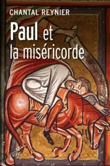 Paul et la miséricorde - Chantal Reynier