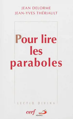 Pour lire les paraboles - Jean Delorme