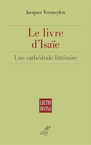 Le livre d'Isaïe : une cathédrale littéraire - Jacques Vermeylen