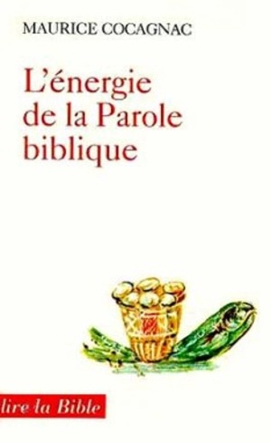 L'énergie de la parole biblique - Maurice Cocagnac