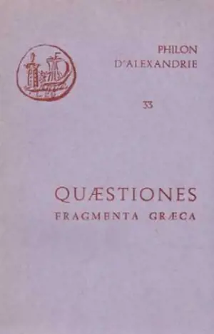 Quaestiones et solutiones in Genesim et in Exodum : fragmenta graeca - Philon d'Alexandrie