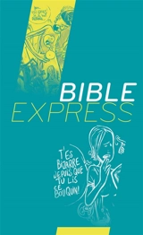 Bible express : Segond 21 : l'original, avec les mots d'aujourd'hui