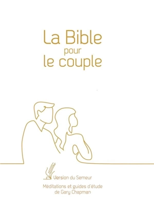 La Bible pour le couple - Gary D. Chapman