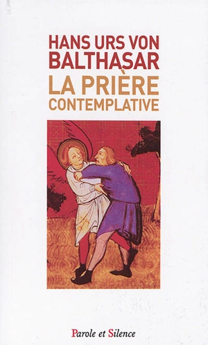 La prière contemplative - Hans Urs von Balthasar