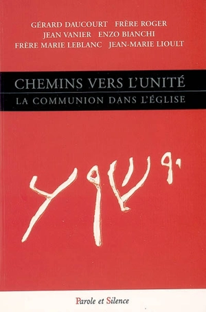 Chemins vers l'unité : la communion dans l'Eglise