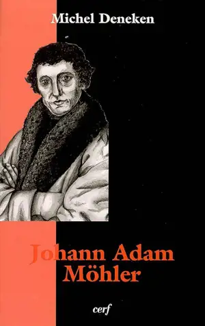 Johann Adam Möhler - Michel Deneken