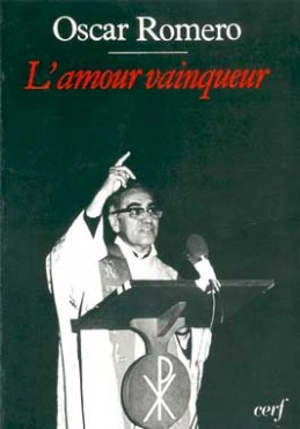 L'Amour vainqueur - Oscar Arnulfo Romero