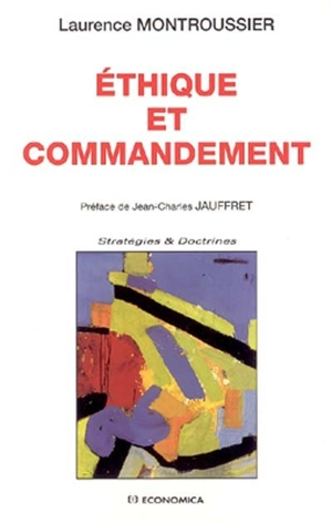 Ethique et commandement - Laurence Montroussier